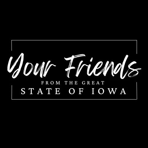 Friends from the State of Iowa